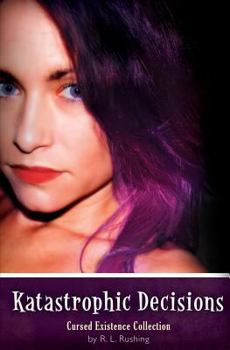 Paperback Katastrophic Decisions: Cursed Existence Collection Book