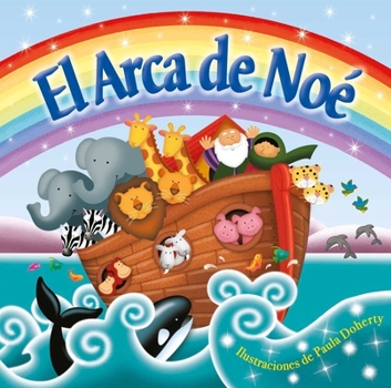 Board book El Arca de Noé: Padded Board Book [Spanish] Book