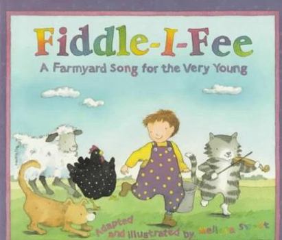 Paperback Fiddle-I-Fee: A Farmyard Song for the Very Young Book