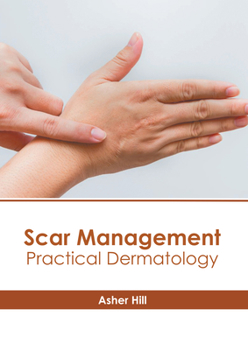 Hardcover Scar Management: Practical Dermatology Book