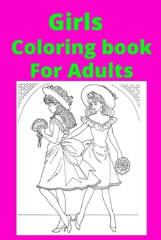 Paperback Girls Coloring book For Adults [Large Print] Book