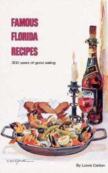 Paperback Famous Florida Recipes: 300 Years of Good Eating Book