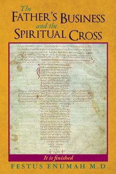 Paperback The Father's Business and the Spiritual Cross Book