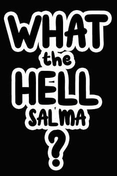 Paperback What the Hell Salma?: College Ruled Composition Book