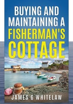 Paperback Buying and Maintaining a Fishermans Cottage Book