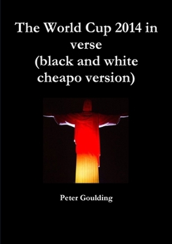 Paperback The World Cup 2014 in verse (black and white cheapo version) Book