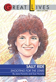 Sally Ride: Shooting for the Stars Great Lives Series - Book  of the Great Lives
