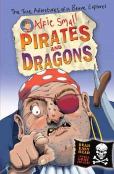 Paperback Alfie Small: Pirates and Dragons Easy read in full colour Book