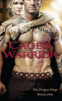 Caged Warrior - Book #1 of the Dragon Kings
