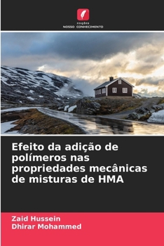 Paperback Efeito da adição de polímeros nas propriedades mecânicas de misturas de HMA [Portuguese] Book
