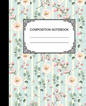 Paperback Composition Notebook: Ruled Lined Paper Notebook Journal / Small Roses for Children, Teens, Students, Teachers, School and Home Writing Note Book
