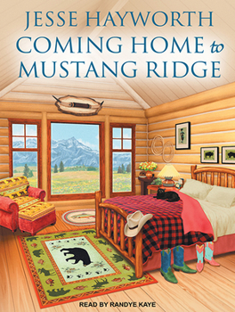 Coming Home to Mustang Ridge - Book #5 of the Mustang Ridge
