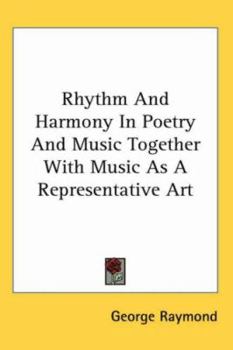 Paperback Rhythm And Harmony In Poetry And Music Together With Music As A Representative Art Book