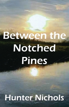 Paperback Between the Notched Pines Book