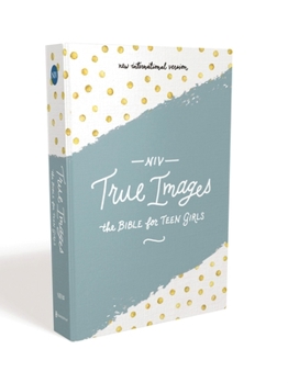 Hardcover NIV, True Images Bible, Hardcover: The Bible for Teen Girls Book