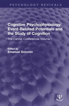 Hardcover Cognitive Psychophysiology: Event-Related Potentials and the Study of Cognition: The Carmel Conferences Volume I Book