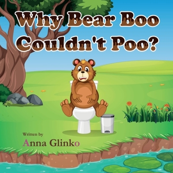 Paperback Why Bear Boo Couldn't Poo Book