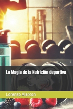 Paperback La Magia de la Nutrición deportiva [Spanish] Book