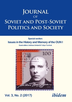 Paperback Journal of Soviet and Post-Soviet Politics and Society: Special Section: Issues in the History and Memory of the Oun I, Vol. 3, No. 2 (2017) Book