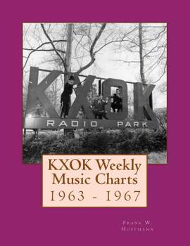 Paperback KXOK Weekly Music Charts: 1963 - 1967 Book