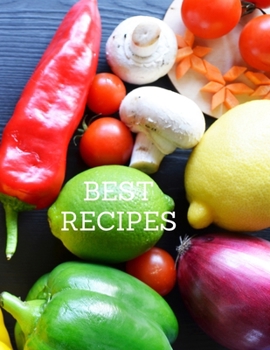 BEST Recipes : Notebook for Saving Recipes, Kitchen Notebook