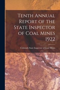 Paperback Tenth Annual Report of the State Inspector of Coal Mines 1922 Book