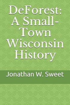 Paperback DeForest: A Small-Town Wisconsin History Book