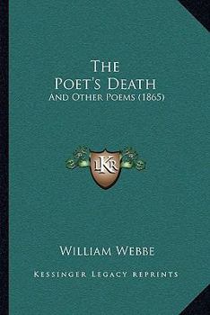 Paperback The Poet's Death: And Other Poems (1865) Book