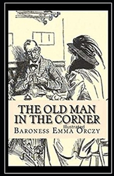 Paperback The Old Man in the Corner Illustrated Book