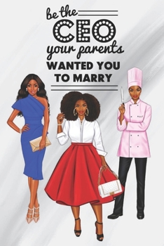 Be The Ceo: Blank Notebook Journal for African American, Black, Brown and Ebony Women of Color 110 pages, 6"x9"