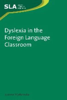 Paperback Dyslexia in the Foreign Language Classroom Book