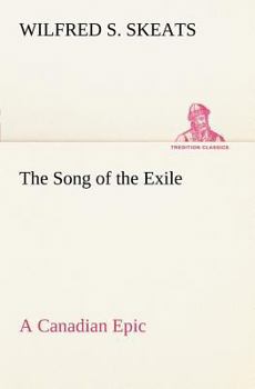 The Song of the Exile-A Canadian Epic