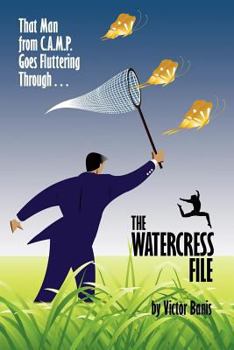 Paperback The Watercress File: Being the Further Adventures of That Man from C.A.M.P. Book