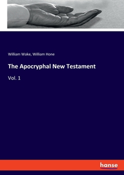 Paperback The Apocryphal New Testament: Vol. 1 Book