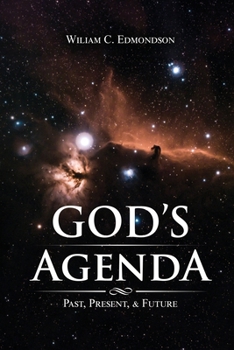 Paperback God's Agenda: Past, Present, and Future Book