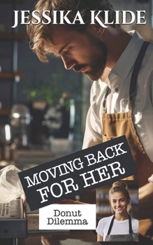 Paperback Moving Back For Her: Donut Dilemma Book