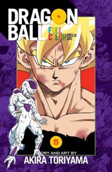 Dragon Ball Full Color Freeza Arc, Volume 5 - Book #5 of the Dragon Ball Full Color: Freezer Hen