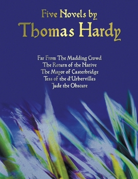 Paperback Five Novels by Thomas Hardy - Far from the Madding Crowd, the Return of the Native, the Mayor of Casterbridge, Tess of the D'Urbervilles, Jude the Obs Book