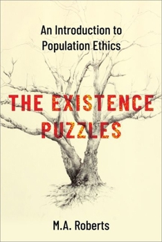 Hardcover The Existence Puzzles: An Introduction to Population Ethics Book