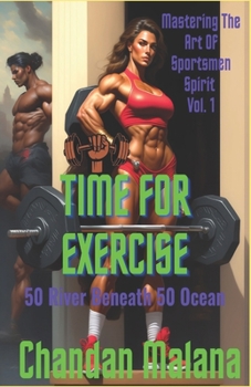 Paperback Time For Exercise: 50 River Beneath 50 Ocean Book