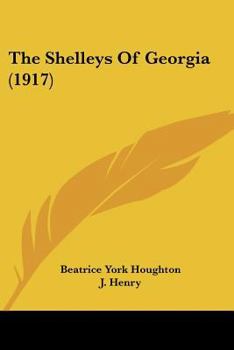 Paperback The Shelleys Of Georgia (1917) Book