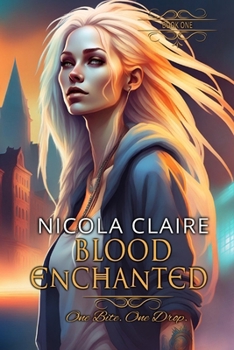 Paperback Blood Enchanted (Blood Enchanted, Book 1) Book