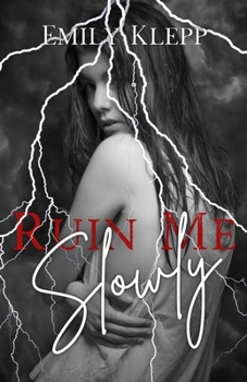 Paperback Ruin Me Slowly Book