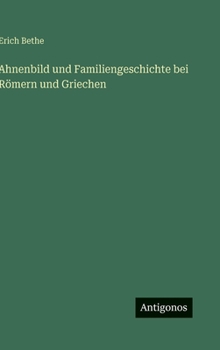 Hardcover Ahnenbild und Familiengeschichte bei Römern und Griechen [German] Book
