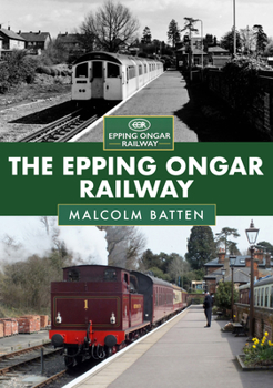 Paperback The Epping Ongar Railway Book