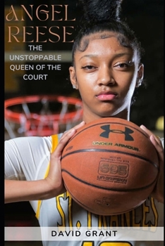 ANGEL REESE: The Unstoppable Queen of the Court (INSPIRING TALES)