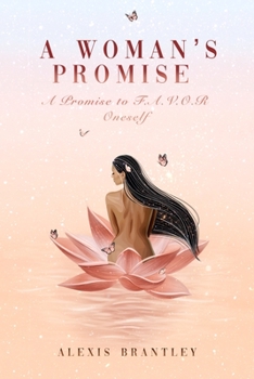 Paperback A Woman's Promise: A Promise to F.A.V.O.R Oneself Book