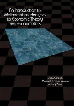 Hardcover An Introduction to Mathematical Analysis for Economic Theory and Econometrics Book