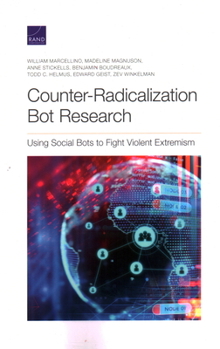 Paperback Counter-Radicalization Bot Research: Using Social Bots to Fight Violent Extremism Book