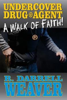 Paperback Undercover Drug Agent: A Walk of Faith Book